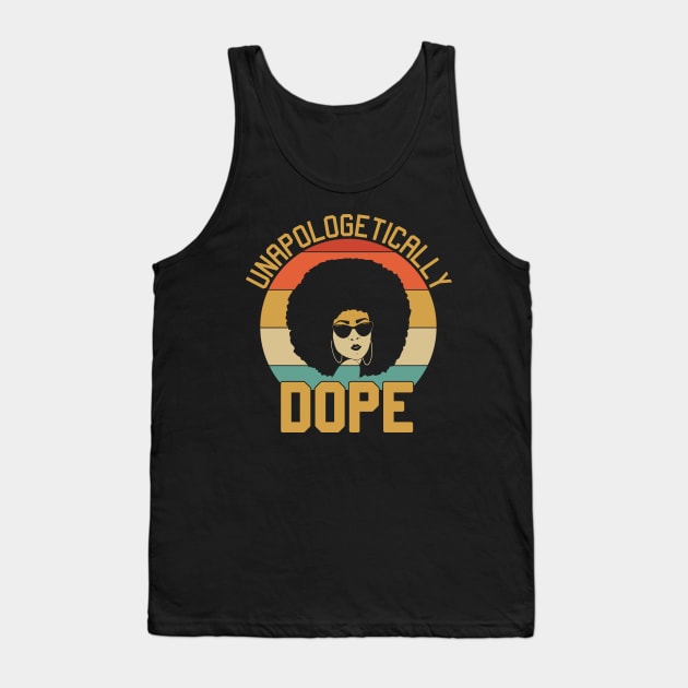 unapologetically dope, Black Woman, Black Girl Magic Tank Top by UrbanLifeApparel